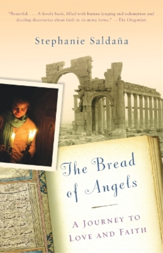 Stephanie Saldana The Bread of Angels (Tascabile)
