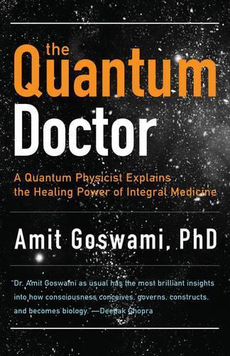 Amit Goswami Quantum Doctor (Tascabile)