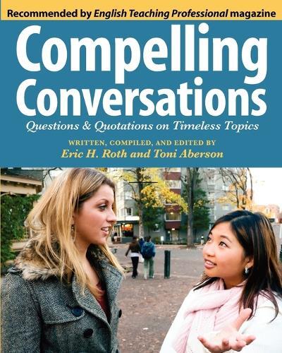 Toni W Aberson Eric H Roth Compelling Conversations (Tascabile)