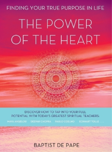 Baptist De Pape The Power of the Heart (Tascabile)