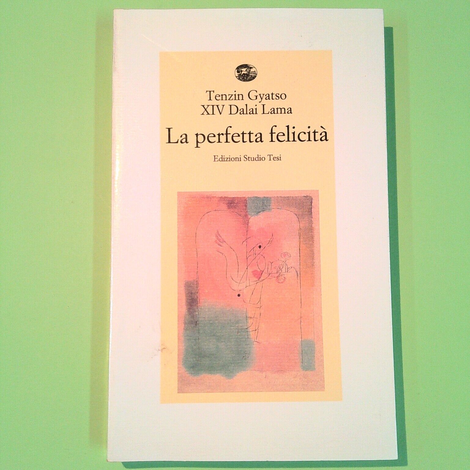 LA PERFETTA FELICITÀ GYATSO XIV DALAI LAMA EDIZIONI STUDIO TESI