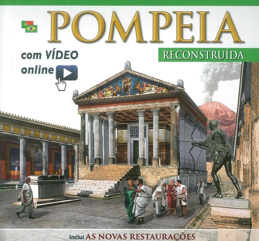 Pompei ricostruita. Pompeia reconstruida. Com video online - [Archeolibri]