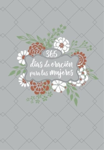Broadstreet Publishing Gro 365 D�as de Oraci�n Para Las M (Rilegato in ecopelle)