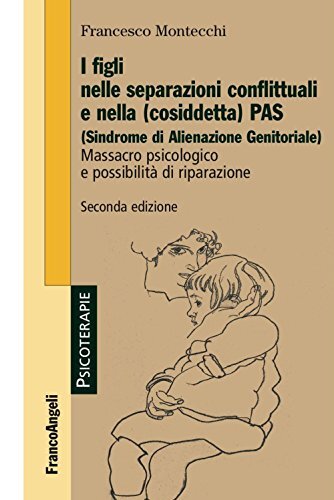 9788891729101 I figli nelle separazioni conflittuali e nella (co...i riparazione