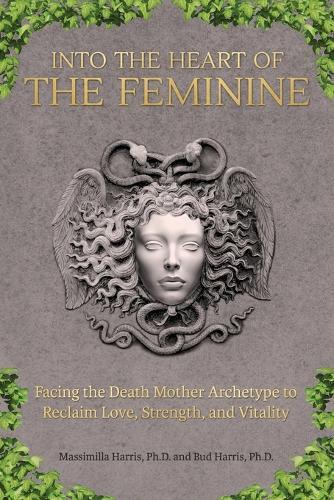 Bud Harris Massimilla Harris Into the Heart of the Feminine (Tascabile)