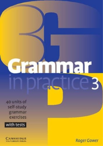 Roger Gower Grammar in Practice 3 (Tascabile) Grammar in Practice