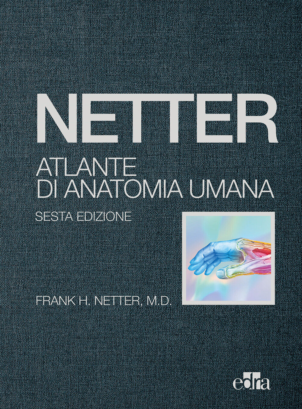 Netter. Atlante di anatomia umana - Netter Frank H.