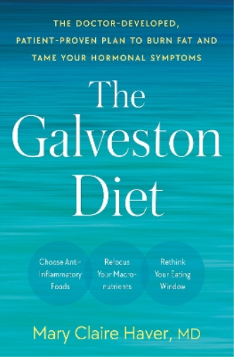 Mary Claire Haver, MD The Galveston Diet (Copertina rigida)