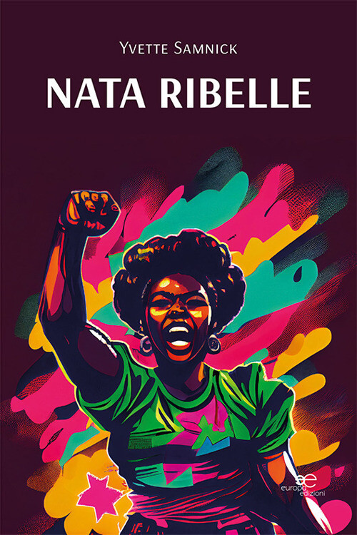 Nata ribelle - Samnick Yvette
