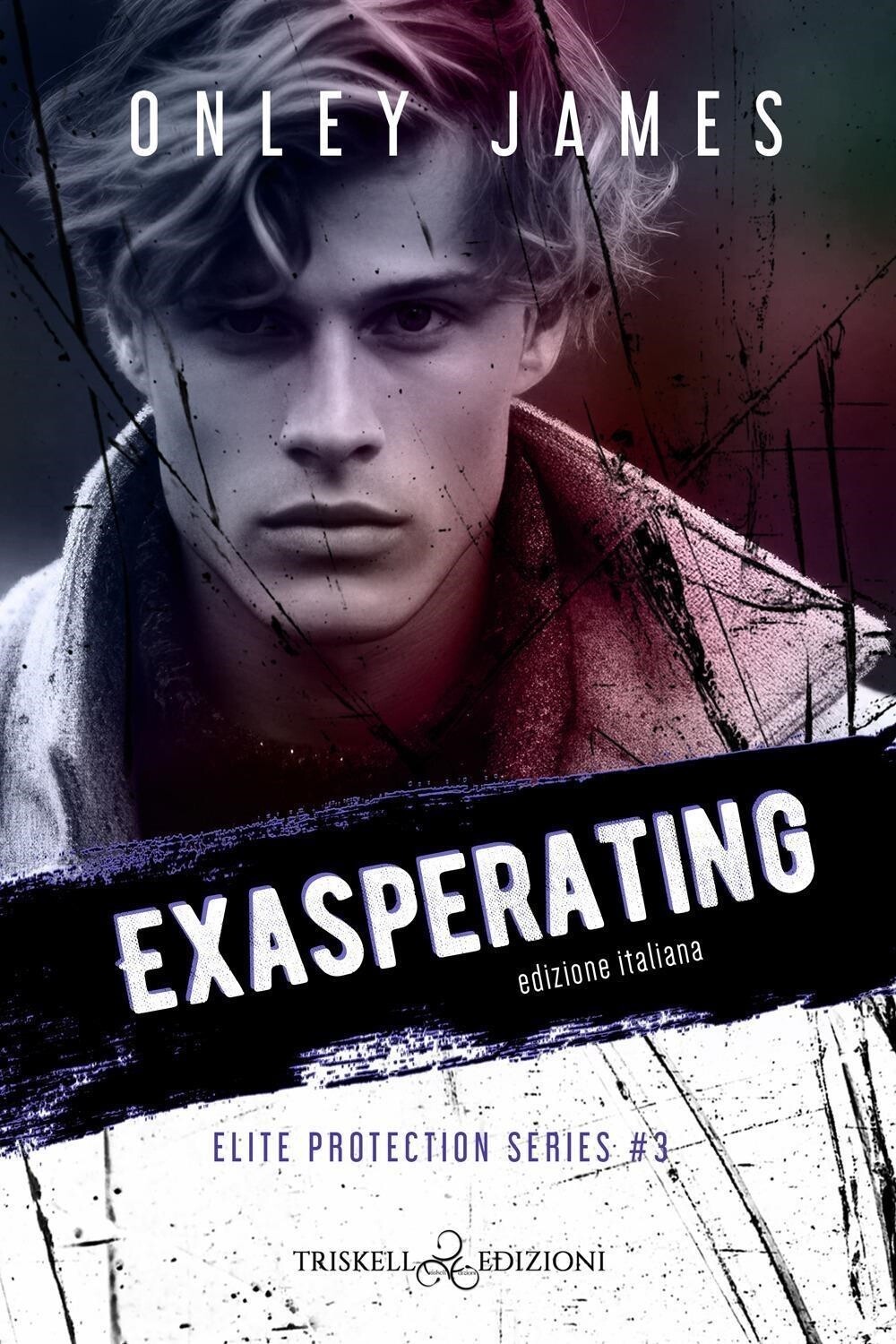 Libri James Onley - Exasperating. Elite Protections Series. Ediz. Italiana