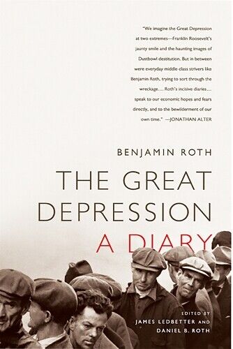Benjamin Roth James Ledbetter Daniel Ro The Great Depression: A Dia (Tascabile)