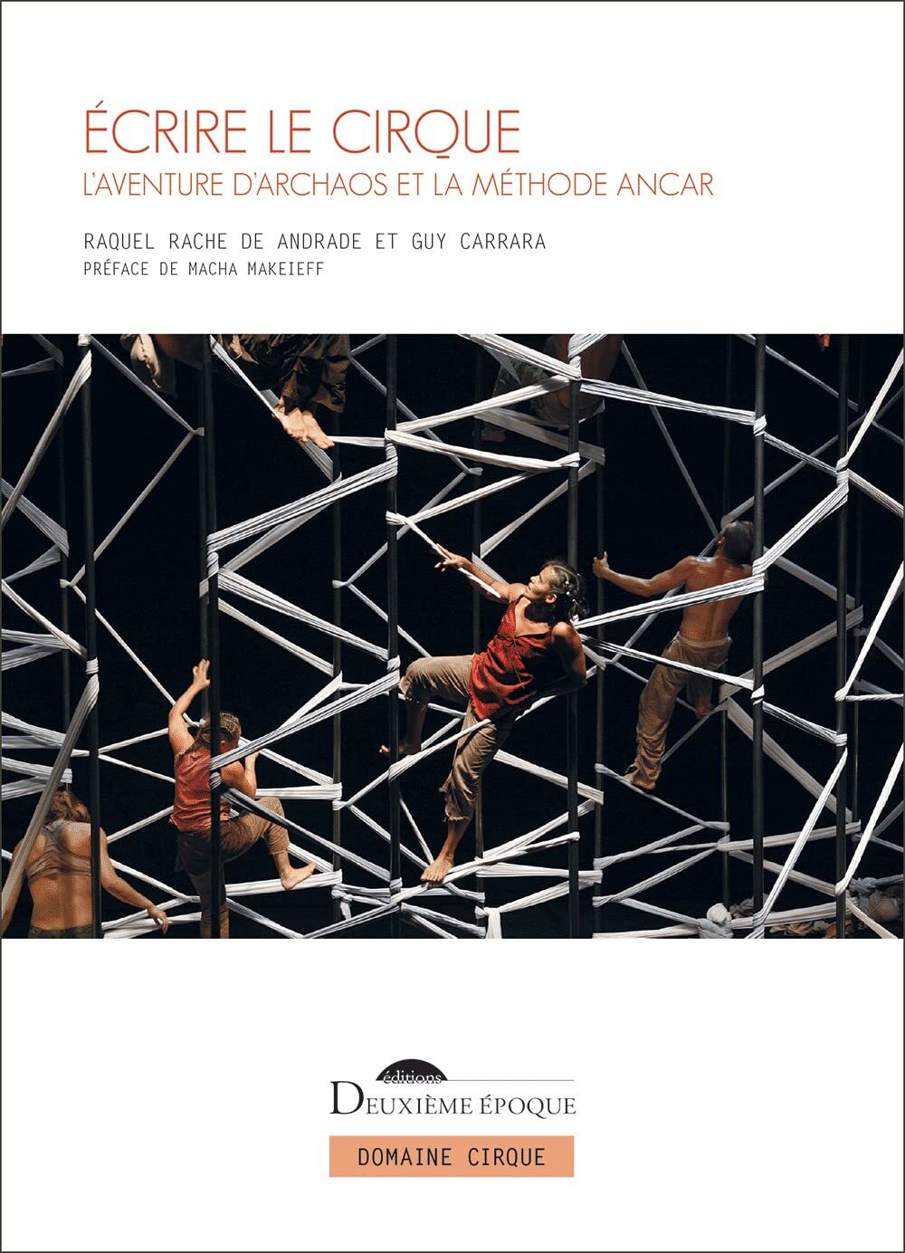 9782377691029 Ecrire le cirque: L'aventure d'Archaos et la méthode ANCAR - Raqu