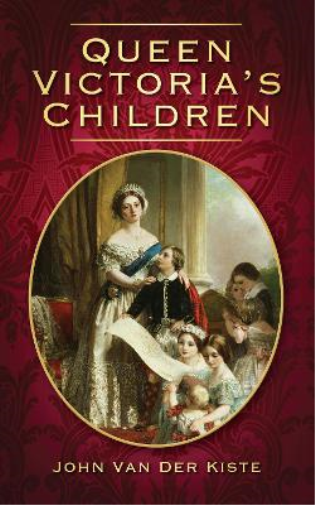 John van der Kiste Queen Victoria's Children (Tascabile)