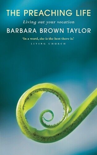 Barbara Brown Taylor The Preaching Life (Tascabile)