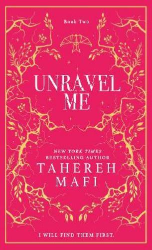Tahereh Mafi Unravel Me (Copertina rigida) Shatter Me