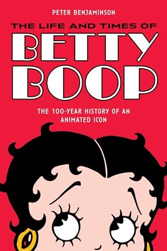 Peter Benjaminson The Life and Times of Betty Boop (Tascabile)