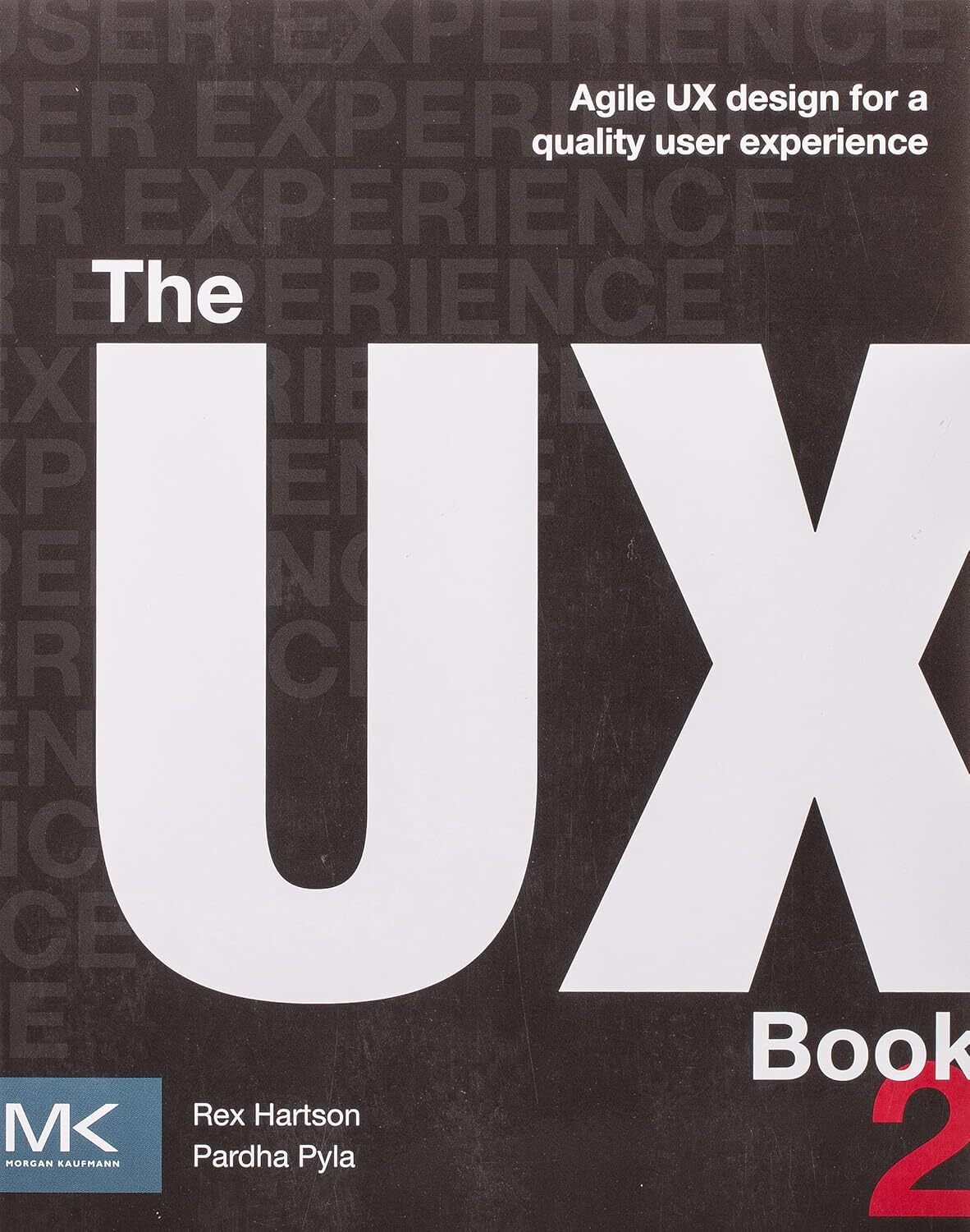9780128053423 The UX Book: Agile UX Design for a Quality User Experience - Rex H