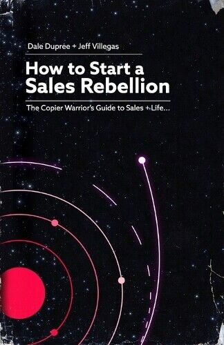 Jeffery Villegas Dale Dupree How to Start a Sales Rebellion (Tascabile)