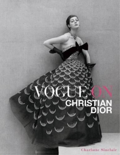 Charlotte Sinclair Vogue on Christian Dior (Copertina rigida)