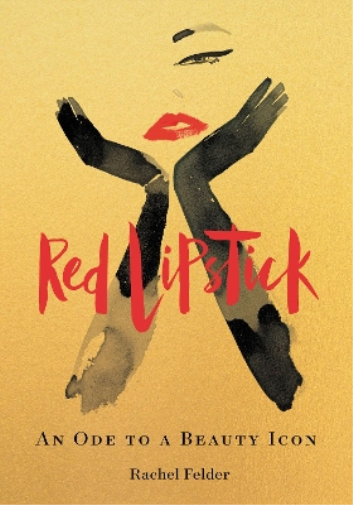 Rachel Felder Red Lipstick (Copertina rigida)