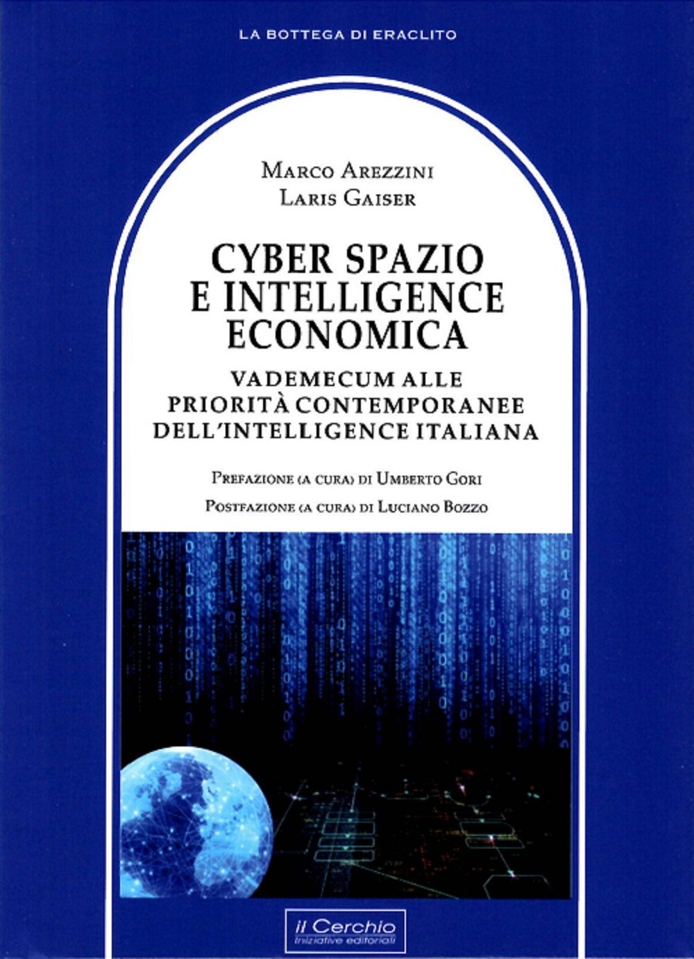 Cyber spazio e intelligence economica. Vademecum alle priorità contemporanee del