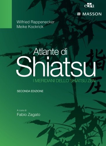 9788821439803 Atlante di shiatsu. I meridiani dello shiatsu zen - Wilfried Rappe