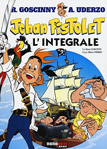 9788897062905 Jehan Pistolet. L'integrale - René Goscinny,Albert Uderzo,M. Fari