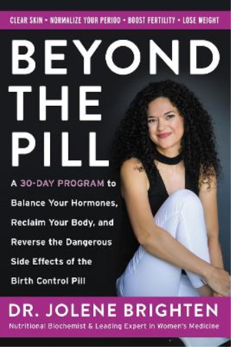Jolene Brighten Beyond the Pill (Tascabile)