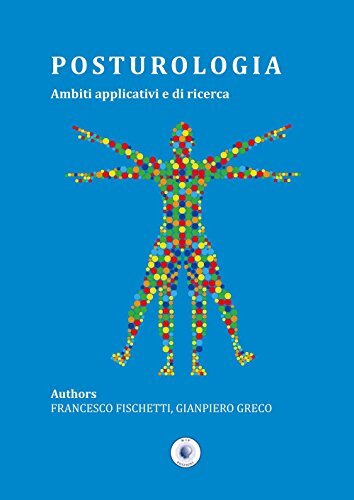 9788884594006 Posturologia. Ambiti applicativi e di ricerca - Francesco Fischett