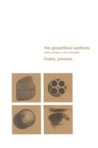 Fredric R. Jameson The Geopolitical Aesthetic (Tascabile)