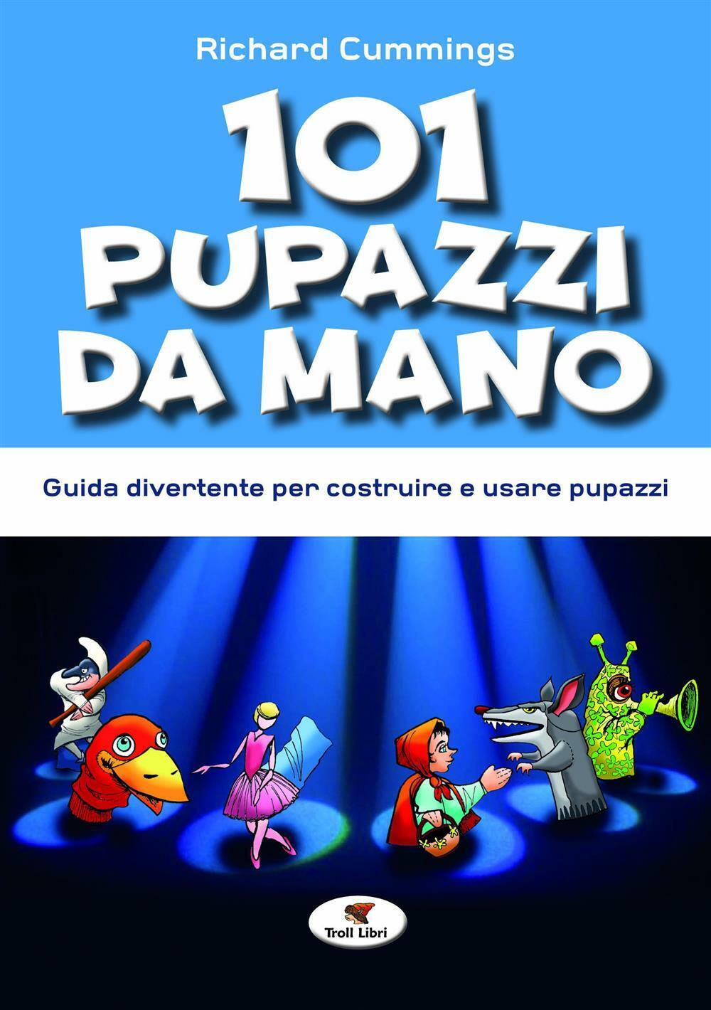 101 pupazzi da mano - Cummings Richard