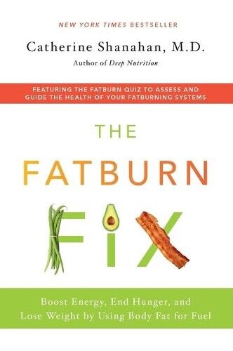 Catherine Shanahan The Fatburn Fix (Tascabile)
