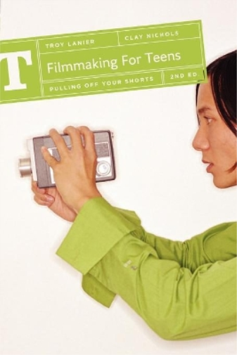 Clay Nichols Filmmaking for Teens (Tascabile)