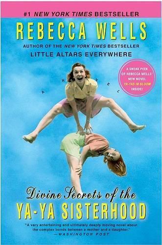 Rebecca Wells Divine Secrets Of The Ya Ya Sisterhood (Tascabile)