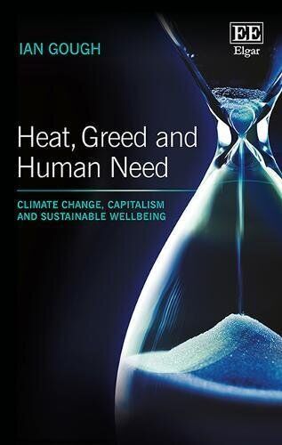 9781785365126 Heat, Greed and Human Need: Climate Change, Capita...ble Wellbeing