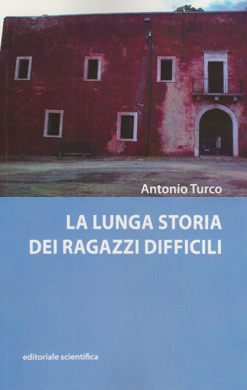 Libri Antonio Turco - La Lunga Storia Dei Ragazzi Difficili
