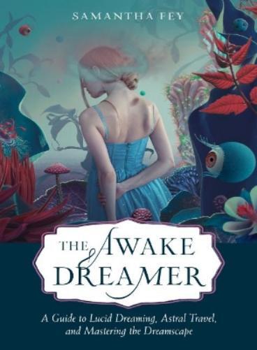Samantha  Fey The Awake Dreamer (Tascabile)