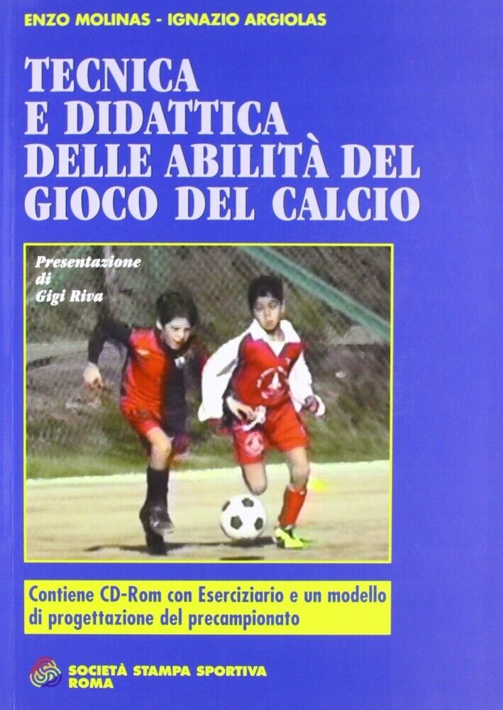 Tecnica e didattica delle abilità motorie del gioco del calcio. Con CD-ROM