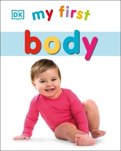 My First Body (Libro di cartone) My First Board Books