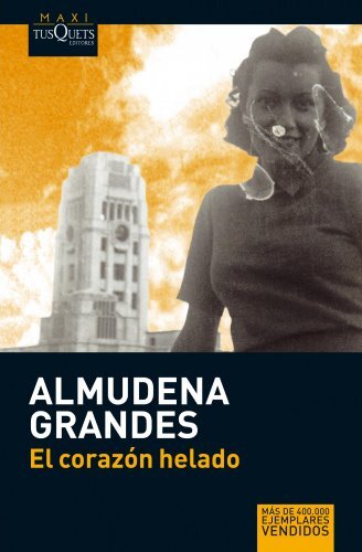 9788483835364 El corazón helado [Lingua spagnola] - Almudena Grandes