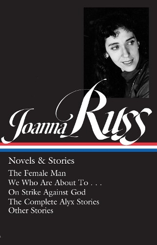 Joanna Russ Joanna Russ: Novels & Stories (LOA #373) (Copertina rigida)