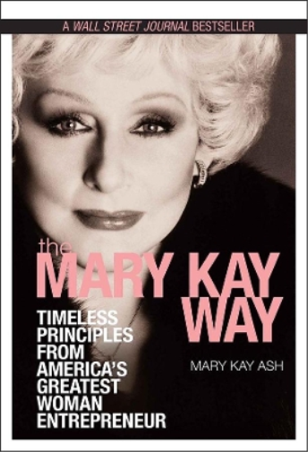 Mary Kay Ash The Mary Kay Way (Copertina rigida)