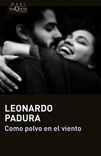 Leonardo Padura Como polvo en el viento (MAXI) (Tascabile)