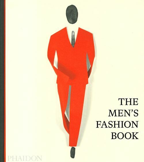 THE MEN'S FASHION BOOK  - PHAIDON EDITORS - Phaidon