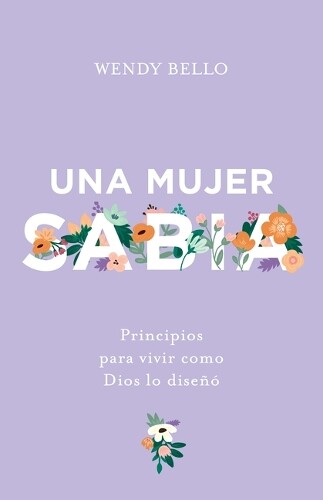 Wendy Bello Una mujer sabia (Tascabile)