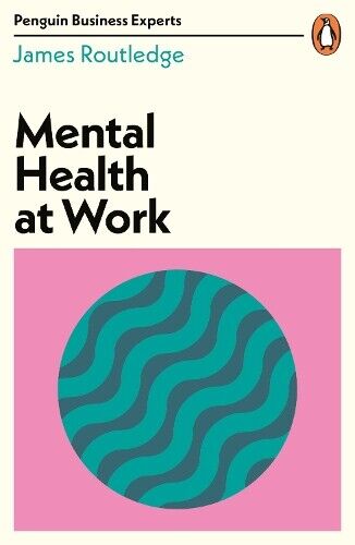 James Routledge Mental Health at Work (Tascabile)