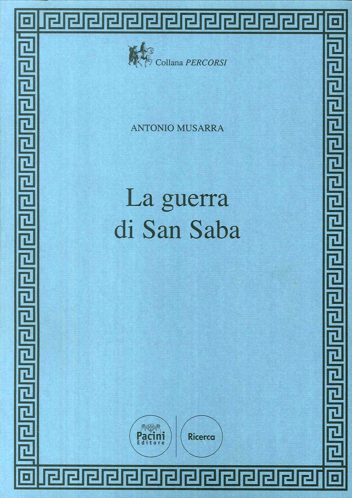 La guerra di San Saba - [Pacini Editore]