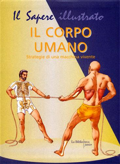 Gallavotti,Barbara. - Il corpo umano. Strategie di una macchina vivente.