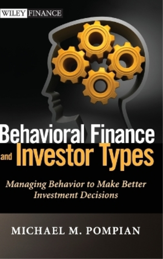 Michael M. Pompian Behavioral Finance and Investor Types (Copertina rigida)