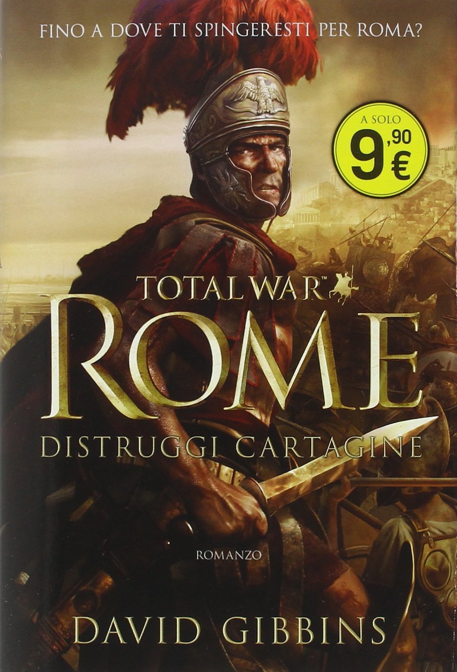 9788868213718 Total war. Rome. Distruggi Cartagine - David Gibbins,F. Crescentin